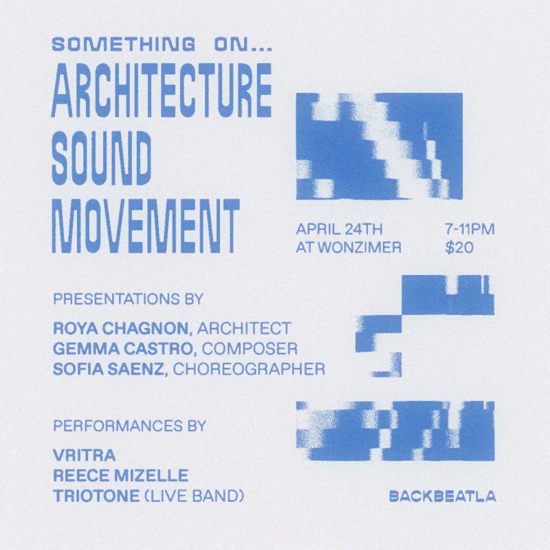 Flyer for event by Backbeat LA about architecture, sound, and movement, with blue rectangles